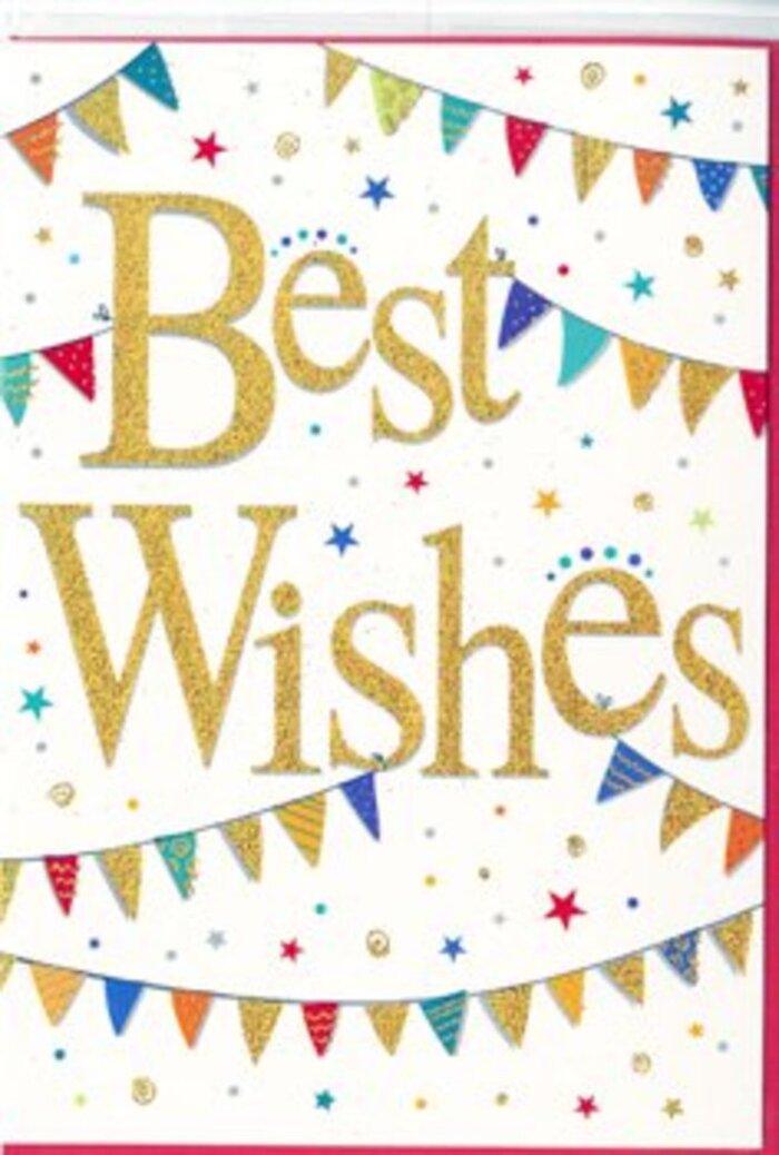 This Best Wishes card carries the feeling of a friendly Crofton Park street party captured in paper form, festive yet still neat and refined. At its heart, the greeting is scripted in lavish golden lettering, the strokes wide and slightly textured, as if layered with fine glitter that would feel gently rough beneath your fingertip. The gold colour is soft and inviting, closer to honey than to brassy metal, and it stands out beautifully against the smooth white background. Above and below the phrase, loops of colourful bunting sweep across the card in graceful arcs, imitating the way flags might be strung from one side of a local garden in Honor Oak Park to the other. Each small triangular pennant is painted in cheerful, saturated tones-deep blues, bright scarlets, citrus oranges, grassy greens-and some feature fun, simple patterns like diagonal stripes, tiny dots, or chequered mosaics. Between these banners drift clusters of tiny stars and dot-shaped confetti, arranged in a way that feels spontaneous but carefully composed, giving the illusion that the card is mid-celebration. The background remains largely open and white, allowing the colours and gold to pop without ever looking cluttered. The whole design suggests encouragement and shared excitement, suitable for congratulating a neighbour on a promotion in town, sending luck to a student heading off from Crofton Park to university, or marking any personal victory. You can imagine Flower Delivery Crofton Park slipping this card into a bright, fragrant bouquet, so that the written words and the flowers together carry one clear sentiment: heartfelt best wishes for the happy road ahead.